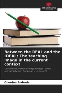 Between the REAL and the IDEAL - Andrade Oberdan