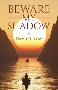 Beware My Shadow - David Tetlow