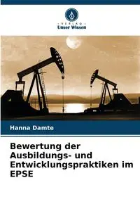 Bewertung der Ausbildungs- und Entwicklungspraktiken im EPSE - Hanna Damte