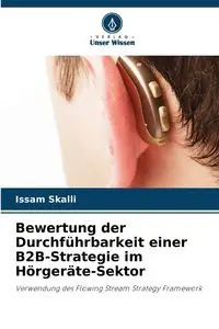 Bewertung der Durchführbarkeit einer B2B-Strategie im Hörgeräte-Sektor - Skalli Issam