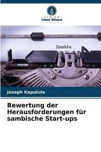 Bewertung der Herausforderungen für sambische Start-ups - Joseph Kaputula