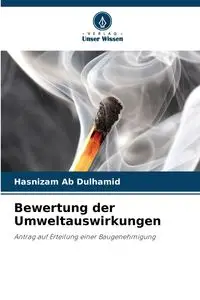 Bewertung der Umweltauswirkungen - Ab Dulhamid Hasnizam