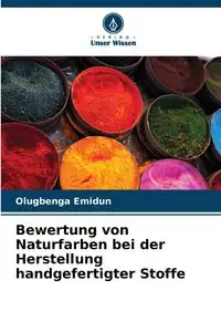 Bewertung von Naturfarben bei der Herstellung handgefertigter Stoffe - Emidun Olugbenga