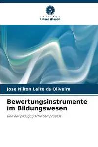 Bewertungsinstrumente im Bildungswesen - Oliveira José Nilton Leite de