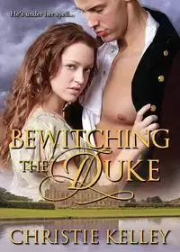 Bewitching the Duke - Kelley Christie