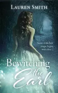 Bewitching the Earl - Lauren Smith