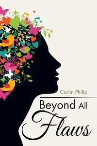 Beyond All Flaws - Philip Carlin