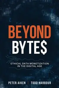 Beyond Bytes - Peter Aiken