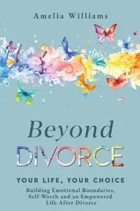 Beyond Divorce - Williams Amelia