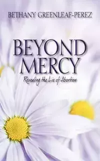 Beyond Mercy - Bethany Greenleaf Perez