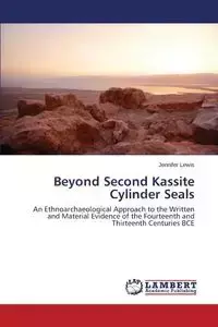 Beyond Second Kassite Cylinder Seals - Lewis Jennifer