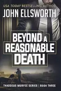 Beyond a Reasonable Death - Ellsworth John