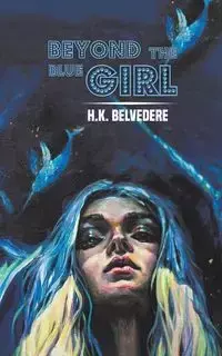 Beyond the Blue Girl - Belvedere H.K.