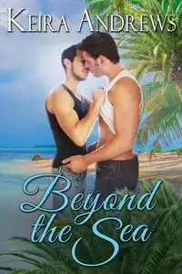 Beyond the Sea - Keira Andrews