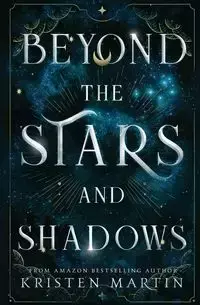 Beyond the Stars and Shadows - Martin Kristen