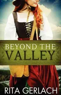 Beyond the Valley - Rita Gerlach