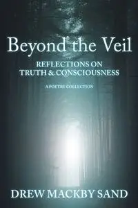 Beyond the Veil - Drew Sand Mackby