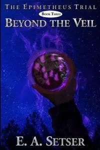 Beyond the Veil - Setser E. A.