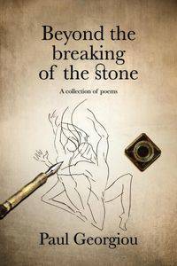 Beyond the breaking of the stone - Paul Georgiou