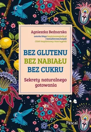 Bez glutenu, bez nabiału, bez cukru - Agnieszka Bednarska