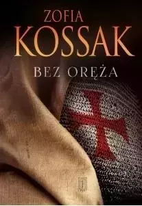 Bez oręża TW - Zofia Kossak