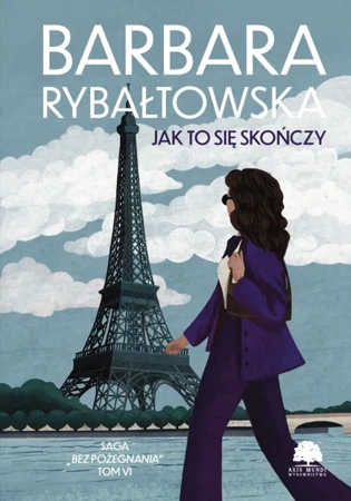 Bez pożegnania T.6 Jak to się skończy - Barbara Rybałtowska