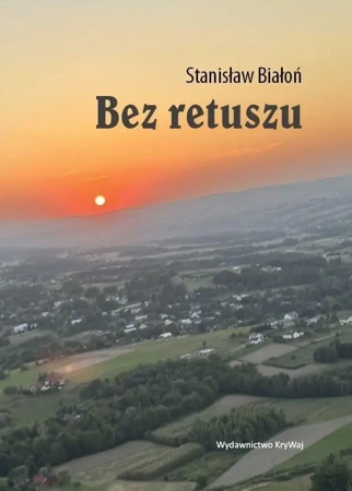 Bez retuszu - Stanisław Białoń