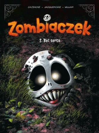 Bez serca. Zombiaczek. Tom 2 - Christophe Cazenove