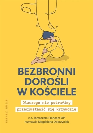 Bezbronni dorośli w Kościele - Magdalena Dobrzyniak, Tomasz Franc OP