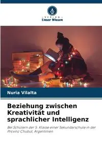 Beziehung zwischen Kreativität und sprachlicher Intelligenz - Vilalta Nuria