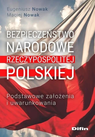 Bezpieczeństwo narodowe Rzeczypospolitej Polskiej - Eugeniusz Maciej Nowak Nowak