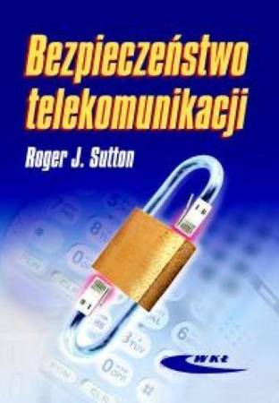 Bezpieczeństwo telekomunikacji - Roger J. Sutton