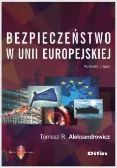 Bezpieczeństwo w Unii Europejskiej w.2 - Tomasz R. Aleksandrowicz