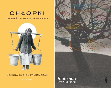 Białe noce + Chłopki - Joanna Kuciel-Frydryszak