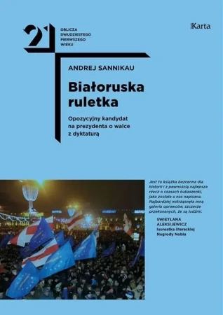 Białoruska ruletka. Opozycyjny kandydat na.. - Andrej Sannikau