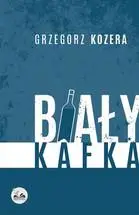 Biały Kafka - Grzegorz Kozera