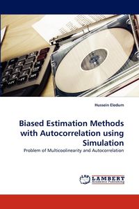 Biased Estimation Methods with Autocorrelation using Simulation - Eledum Hussein