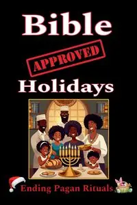 Bible Approved Holidays - Yashar Karajah