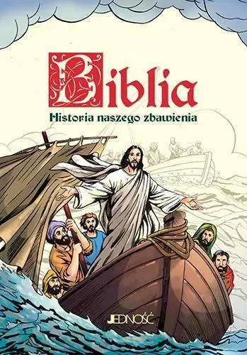 Biblia. Historia naszego zbawienia w.2017 - praca zbiorowa