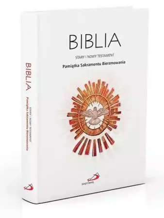 Biblia ST i NT. Pamiątka Sakramentu Bierzmowania - praca zbiorowa