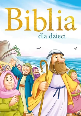 Biblia dla dzieci - Opracowanie zbiorowe