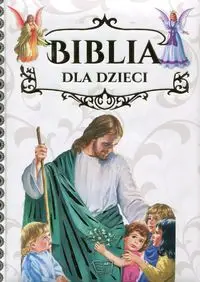 Biblia dla dzieci - Opracowanie zbiorowe