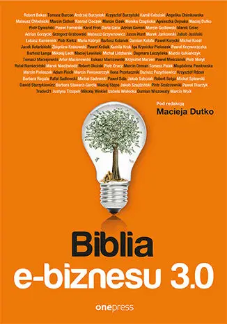 Biblia e-biznesu 3.0 - Opracowanie zbiorowe