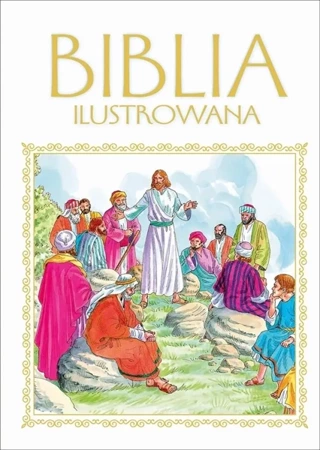 Biblia ilustrowana - praca zbiorowa