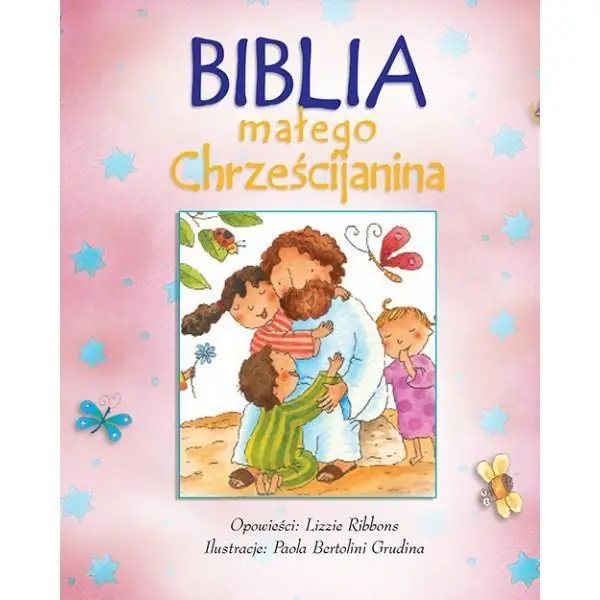 Biblia małego chrześcijanina różowa w.2016 - Lizzie Ribbons