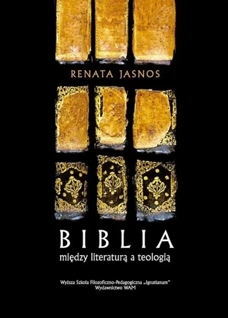 Biblia między literaturą a teologią - Renata Jasnos