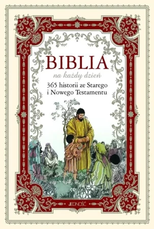 Biblia na każdy dzień. 365 historii ze ST i NT - Opracowanie Zbiorowe