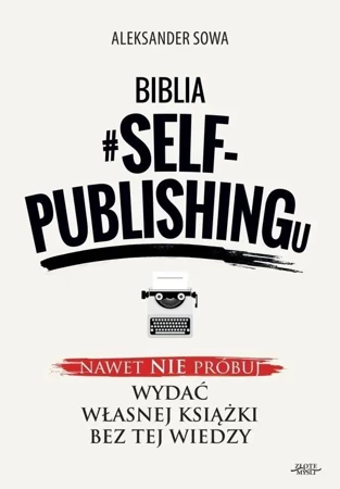 Biblia #self-publishingu - Aleksander Sowa