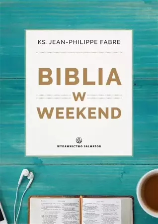 Biblia w weekend - ks. Jean-Philippe Fabre