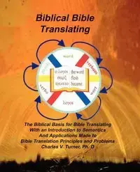 Biblical Bible Translating - Charles Turner